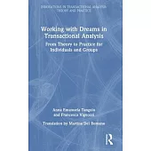 Working with Dreams in Transactional Analysis: From Theory to Practice for Individuals and Groups