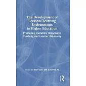 The Development of Personal Learning Environments in Higher Education: Promoting Culturally Responsive Teaching and Learner Autonomy