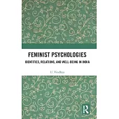 Feminist Psychologies: Identities, Relations, and Well-Being in India