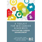 A Toolkit for Mid-Career Academics: Cultivating Career Advancement
