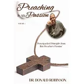 Preaching Is My Passion - Volume 3: Powerpacked Principles from This Preacher’s Passion