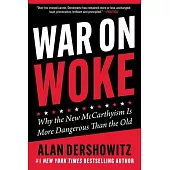 War on Woke: Why the New McCarthyism Is More Dangerous Than the Old