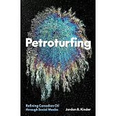 Petroturfing: Refining Canadian Oil Through Social Media