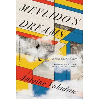 Mevlido’s Dreams: A Post-Exotic Novel