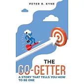 The Go-Getter: A Story that Tells You How to Be One (Annotated)
