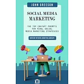 Social Media Marketing: Unveiling the Digital Marketing Landscape (The Top Chatgpt Prompts for Viral Social Media Marketing Strategies)