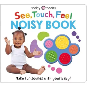 See, Touch, Feel: Noisy Book