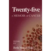 Twenty-five: A Memoir of Cancer