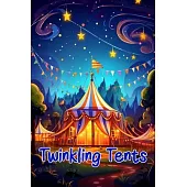 Twinkling Tents: Magical Circus Stories