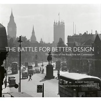 The Battle for Better Design: The History of the Royal Fine Art Commission