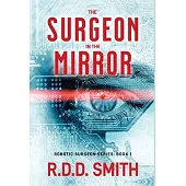 The Surgeon in the Mirror: An original science fiction medical thriller