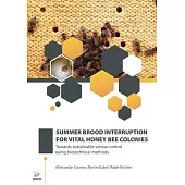 Summer Brood Interruption for Vital Honey Bee Colonies