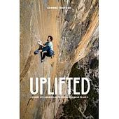 Uplifted: Stories of Climbing