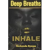 Deep Breaths: Inhale