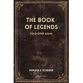 The Book of Legends: Told over again (New Illustrated Large Print Edition)
