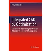 Integrated CAD by Optimization: Architecture, Engineering, Construction, Urban Development and Management