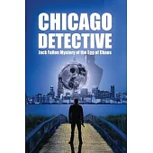 Chicago Detective Jack Fallon In The Mystery Of The Egg Of Chaos