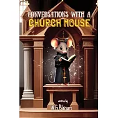 Conversations with a Church Mouse: New Edition