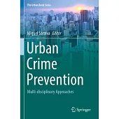 Urban Crime Prevention: Multi-Disciplinary Approaches