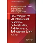 Proceedings of the 7th International Conference on Construction, Architecture and Technosphere Safety: Iccats 2023