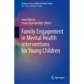 Family Engagement in Mental Health Interventions for Young Children