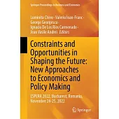 Constraints and Opportunities in Shaping the Future: New Approaches to Economics and Policy Making: Espera 2022, Bucharest, Romania, November 24-25, 2
