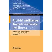 Artificial Intelligence: Towards Sustainable Intelligence: First International Conference, Ai4s 2023, Pune, India, September 4-5, 2023, Proceedings