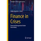 Finance in Crises: Financial Management Under Uncertainty