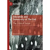 Education and Democracy at the End: The Crisis of Sense