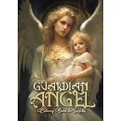 Guardian Angel Coloring Book for Adults: Angels Coloring Book for Adults Coloring Book Guardian Angels Grayscale Archangels AngelsA4 66P