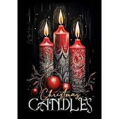 Christmas Candles Coloring Book for Adults: Christmas Coloring Book for adults grayscale christmas candles Coloring Book christmas decoration grayscal
