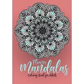 Flower Mandalas Coloring Book for Adults: Mandalas Coloring Book for Adults - Flower Mandala Coloring Book for Adults - Stress Relieving