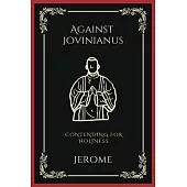 Against Jovinianus: Contending for Holiness (Grapevine Press)
