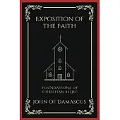 Exposition of the Faith: Foundations of Christian Belief (Grapevine Press)