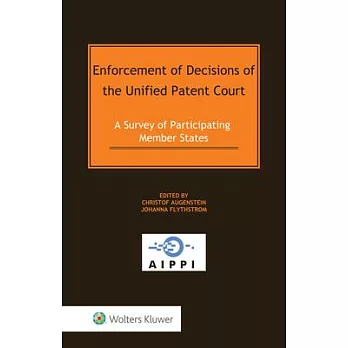 Enforcement of Decisions of the Unified Patent Court: A Survey of Participating Member States