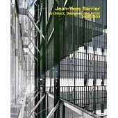 Jean-Yves Barrier. Architect, Designer, and Artist. 2005-2023