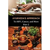 Ayurveda’s Approach To HIV Cancer And More