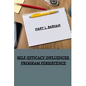 Self-efficacy influences program persistence