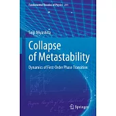 Collapse of Metastability: Dynamics of First-Order Phase Transition