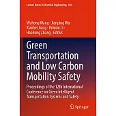 Green Transportation and Low Carbon Mobility Safety: Proceedings of the 12th International Conference on Green Intelligent Transportation Systems and