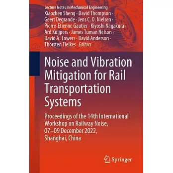 Noise and Vibration Mitigation for Rail Transportation Systems: Proceedings of the 14th International Workshop on Railway Noise, 07-09 December 2022,