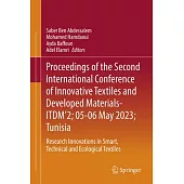 Proceedings of the Second International Conference of Innovative Textiles and Developed Materials- Itdm’2; 05-06 May 2023; Tunisia: Research Innovatio