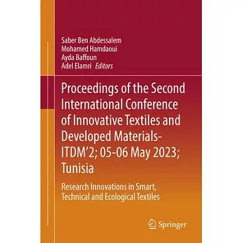 Proceedings of the Second International Conference of Innovative Textiles and Developed Materials- Itdm’2; 05-06 May 2023; Tunisia: Research Innovatio