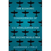 The Economic Consequences of U.S. Mobilization for the Second World War
