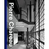 Pierre Chareau: Modern Architecture and Design