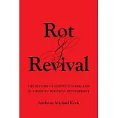 Rot and Revival: The History of Constitutional Law in American Political Development