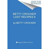 Betty Crocker Lost Recipes II