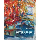 Never Ending: Modernist Painting Past and Future