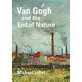 Van Gogh and the End of Nature