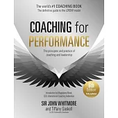 Coaching for Performance, 6th Edition: The Principles and Practice of Coaching and Leadership: Fully Revised Edition